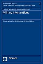 Military interventions : considerations from philosophy and political science
