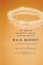 The ring of brightest angels around Heaven : a novella and stories