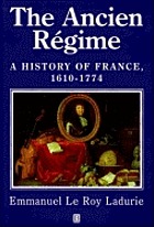 The Ancien Régime : a history of France, 1610-1774