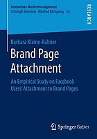 Brand Page Attachment An Empirical Study on Facebook Users' Attachment to Brand Pages