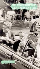 The assassination of John F. Kennedy, 1963 : the report of the Warren Commission, September 1964