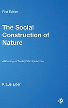 The social construction of nature : a sociology of ecological enlightenment