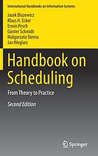 Handbook on Scheduling : From Theory to Practice