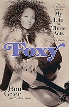 Foxy : my life in three acts
