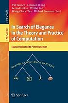 In search of elegance in the theory and practice of computation : essays dedicated to Peter Buneman
