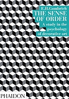 The sense of order : a study in the psychology of decorative art