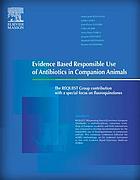 Evidence based responsible use of antibiotics in companion animals : the REQUEST group contribution with a special focus on fluroquinolones