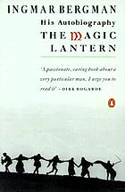 The magic lantern : an autobiography