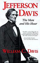 Jefferson Davis : the man and his hour