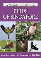 A naturalist's guide to the birds of Singapore
