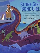 Stone girl, bone girl : the story of Mary Anning