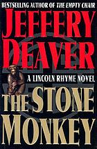 The stone monkey : a Lincoln Rhyme novel