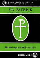 St. Patrick, his writings and Muirchu's Life