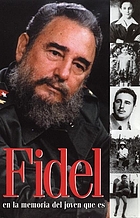 Fidel : en la memoria del joven que es