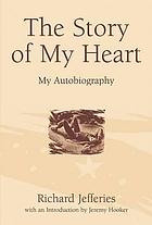 The story of my heart : my autobiography