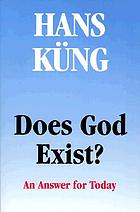 Does God exist? : An answer for today