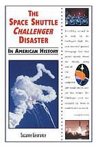 The space shuttle Challenger disaster in American history