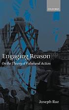 Engaging reason : on the theory of value and action