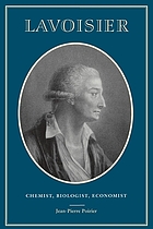 Lavoisier, chemist, biologist, economist
