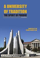 A university of tradition : the spirit of Purdue