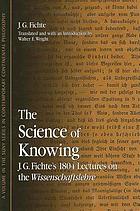 The science of knowing : J.G. Fichte's 1804 lectures on the Wissenschaftslehre