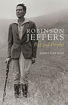 Robinson Jeffers : poet and prophet
