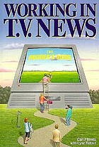 Working in T.V. news : the insider's guide