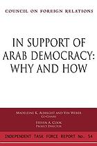 In support of Arab democracy : why and how : report of an independent task force