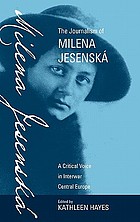 The journalism of Milena Jesenská : a critical voice in interwar Central Europe