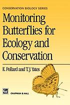 Monitoring butterflies for ecology and conservation : the British butterfly monitoring scheme