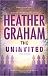 The uninvited 