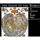 The image of the world : 20 centuries of world maps