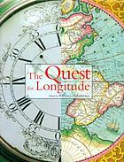 The quest for longitude : the proceedings of the Longitude Symposium, Harvard University, Cambridge, Massachusetts, November 4-6, 1993