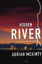 Hidden river : a novel