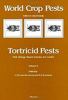 Tortricid pests : their biology, natural enemies, and control