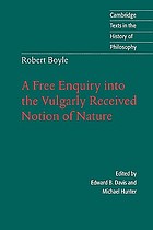 A free enquiry into the vulgarly received notion of nature