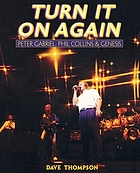 Turn it on again : Peter Gabriel, Phil Collins & Genesis