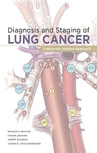 Diagnosis and staging of lung cancer : a minimally invasive approach