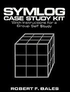 SYMLOG : case study kit with instructions for a group self study