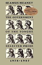 The government of the tongue : selected prose, 1978-1987