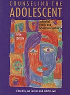 Counseling the adolescent : individual, family, and school interventions
