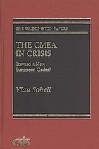 The CMEA in crisis : toward a new European order?