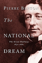 The national dream: the great railway, 1871-1881