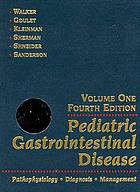 Pediatric gastrointestinal disease volume one (includes CD-ROM)