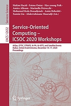 Service-oriented computing - ICSOC 2020 Workshops AIOps, CFTIC, STRAPS, AI-PA, AI-IOTS, and Satellite Events, Dubai, United Arab Emirates, December 14-17, 2020 : proceedings