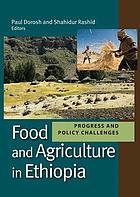 Food and agriculture in Ethiopia : Progress and policy challenges