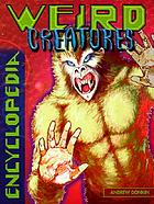 Weird creatures encyclopedia