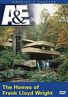 The Homes of Frank Lloyd Wright