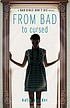 From bad to cursed : a Bad girls don't die novel 