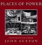 John Sexton - Places of power : the aesthetics of technology